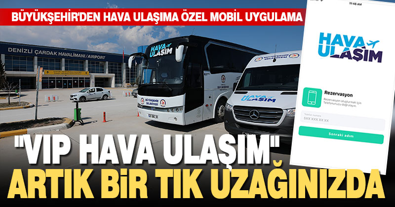 Büyükşehir’den hava ulaşıma özel mobil uygulama
