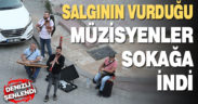 Salgının vurduğu müzisyenler sokağa indi, Denizli şenlendi