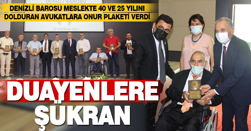 Denizli Barosu meslekte 25 ve 40 yılını dolduran avukatlara plaket verdi