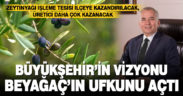 Büyükşehir’den Beyağaç’a zeytinyağı tesisi