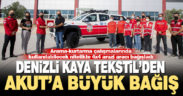 Denizli Kaya Tekstil’den AKUT Denizli ekibine büyük bağış