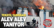 Tekstil fabrikasında yangın çıktı