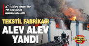 Denizli’de tekstil fabrikasında çıkan yangın kontrol altına alındı