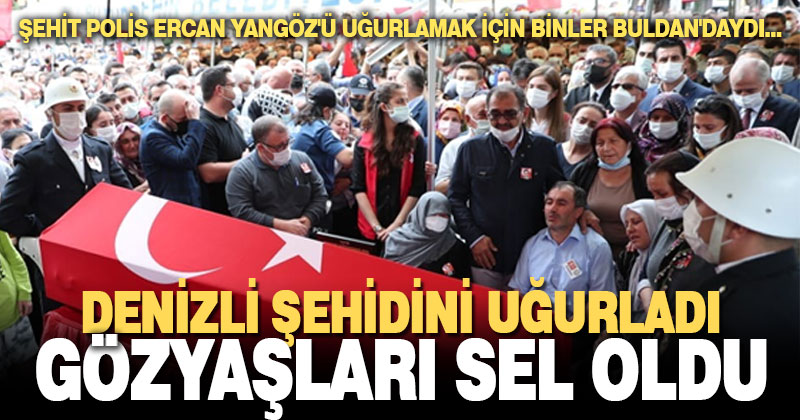 Denizli şehidini uğurladı