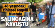 Zihinsel engelli Mustafa’nın salıncak isteği yerine getirildi