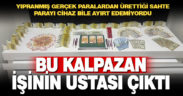 Yıpranmış sahte paralardan sahte para üreten kalpazan yakalandı