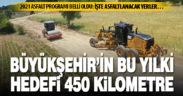 Büyükşehir’den yeni sezonda 450 km asfalt