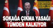 Cumhurbaşkanı Erdoğan: 1 Temmuz’da başlamak üzere sokağa çıkma kısıtlamalarını tümüyle kaldırıyoruz