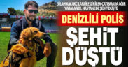 Denizlili polis memuru Ercan Yangöz, silah kaçakçıları ile girdiği çatışmada şehit düştü