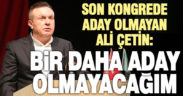 Denizlispor’da kulüp başkanlığını bırakan Ali Çetin: Bir daha aday olmayacağım
