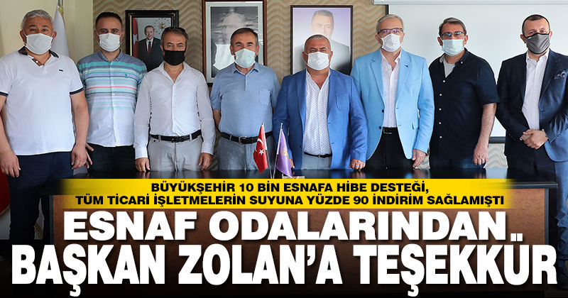 Esnaf odalarından Başkan Zolan’a teşekkür: Yalnız olmadığımızı gösterdi