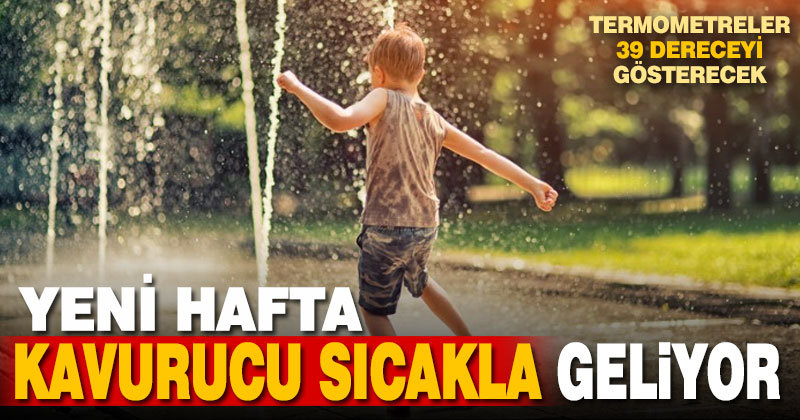Yeni haftada Denizli kavrulacak