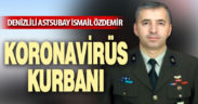 Denizlili Astsubay koronaya yenildi