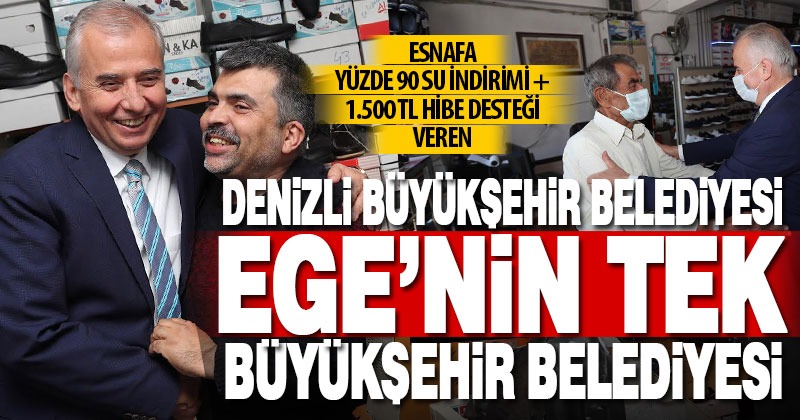 Denizli Büyükşehir Belediyesi, esnaf desteği ile Ege’deki büyükşehirlere örnek oldu