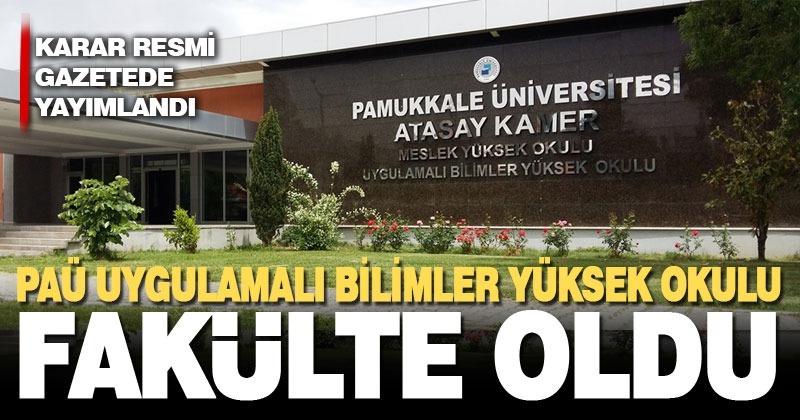 PAÜ Uygulamalı Bilimler Yüksek Okulu Fakülte oldu