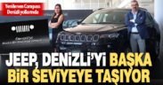 JEEP Denizli’yi başka bir seviyeye taşıyor