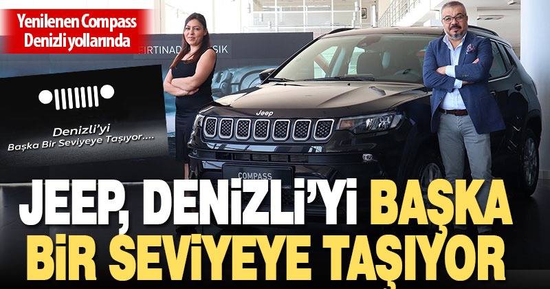 JEEP Denizli’yi başka bir seviyeye taşıyor