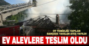Bahçedeki otları yakarken yanlışlıkla evi yaktılar