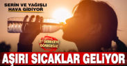 Denizli’de yağışın ardından fazla sıcak günler geliyor