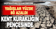 Denizli tarımsal üretimde kuraklıktan en fazla etkilenen iller arasında