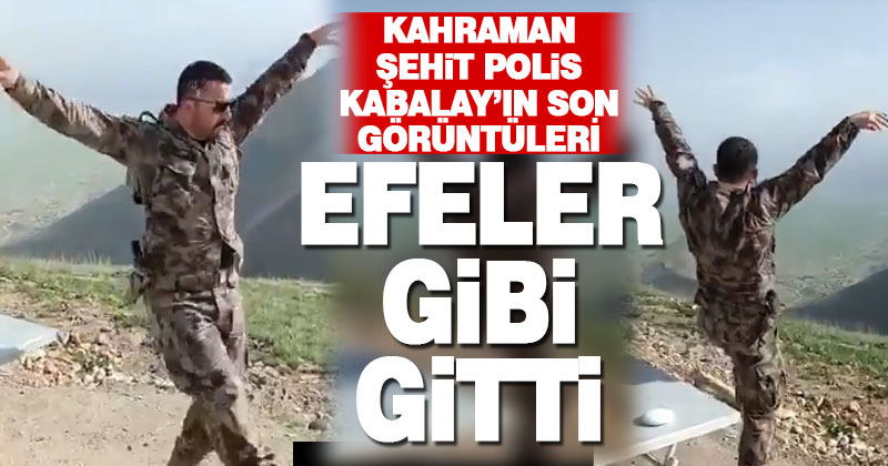 Kahraman Şehidin son görüntüleri: Efeler gibi gitti