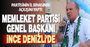 Memleket Partisi Genel Başkanı Muharrem İnce, partisinin Denizli il başkanlığını açtı