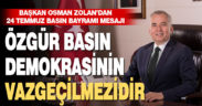 Başkan Osman Zolan’dan 24 Temmuz Basın Bayramı mesajı