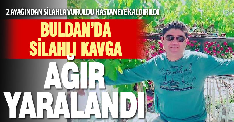 Denizli’de silahlı kavga: 1 yaralı