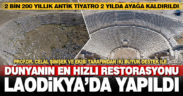Dünyanın en hızlı restorasyonu Laodikya’da yapıldı