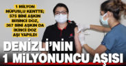 Denizli’de 1 milyonuncu doz aşı yapıldı