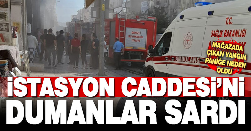 İstasyon Caddesi’nde yangın paniğe neden oldu