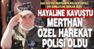 Polis, kas erime hastası çocuğun özel harekat polisi olma hayalini gerçekleştirdi