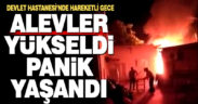 Denizli Devlet Hastanesi’nde korkutan yangın
