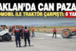 Baklan’da otomobil ile traktör çarpıştı: 6 yaralı