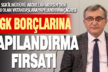 SGK borçlarına yapılandırma fırsatı