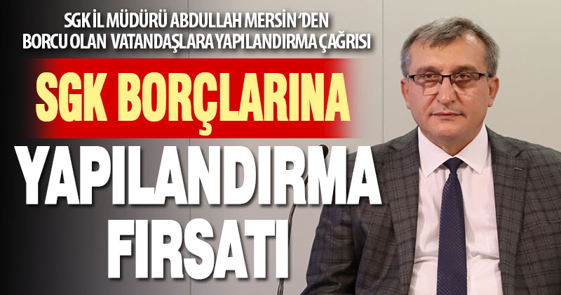 SGK borçlarına yapılandırma fırsatı