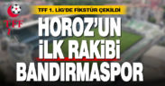TFF 1 Lig fikstürü çekildi, Denizlispor’un ilk rakibi Bandırmaspor