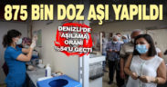 Denizli’de 875 bin doz aşı yapıldı