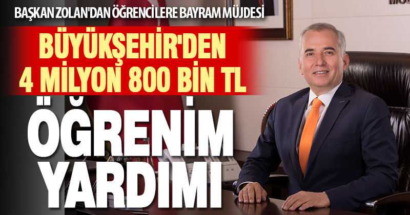 Büyükşehir’den 4 milyon 800 bin TL öğrenim yardımı