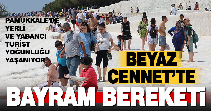 Pamukkale’de bayram yoğunluğu yaşanıyor