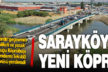 Sarayköy’de tehlikeli Köprübaşı köprüsü yenilenerek hizmete açıldı