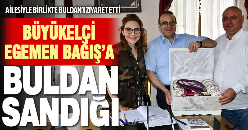 Büyükelçi Egemen Bağış, ailesiyle birlikte Buldan’ı gezdi