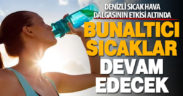 Denizli’de sıcak hava dalgası devam edecek