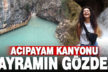 Acıpayam Kanyonu’na ziyaretçi akını