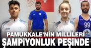 Pamukkale Belediyespor’un millileri şampiyonluk peşinde