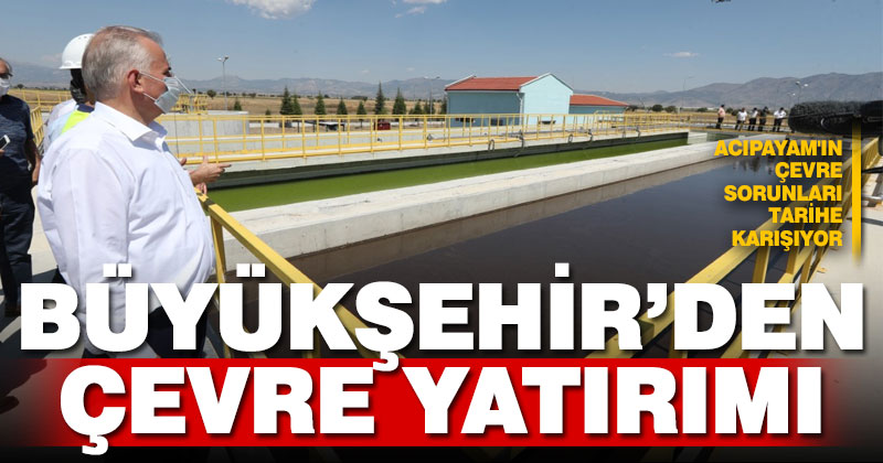 Büyükşehir’den Acıpayam’da çevre yatırımı