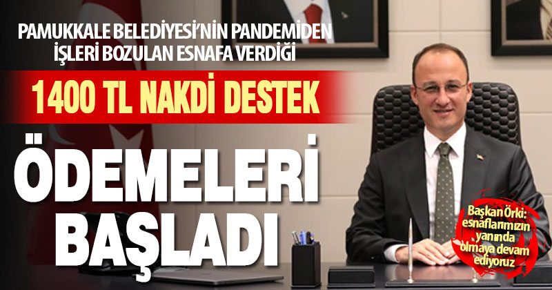 Pamukkale Belediyesi’nin destekleri hesaplara yatırılıyor