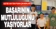 LGS’de 500 tam puan alan öğrenciler başarının mutluluğunu yaşıyor
