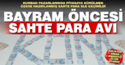 Bayram öncesi piyasaya sahte para sürme hazırlığındaki iki kişi yakalandı
