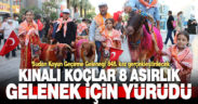 Kınalı koçlar 8 asırlık gelenek için yürüdü